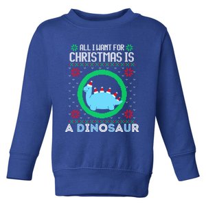 All I Want For Christmas Is A Dinosaur Fun Xmas Ugly Sweater Gift Toddler Sweatshirt