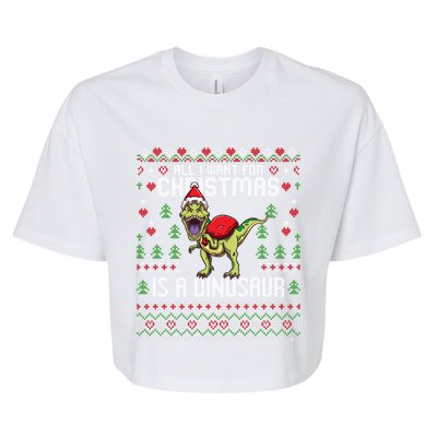 All I Want For Christmas Dinosaur Trex Ugly Xmas Bella+Canvas Jersey Crop Tee