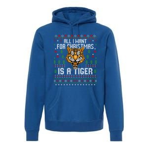 All I Want For Christmas Is A Tiger Ugly Xmas Tiger Lover Gift Premium Hoodie