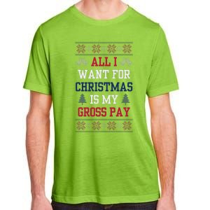 All I Want For Christmas Is My Gross Pay Joke Adult ChromaSoft Performance T-Shirt