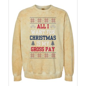 All I Want For Christmas Is My Gross Pay Joke Colorblast Crewneck Sweatshirt