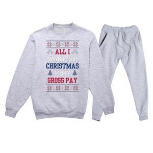 All I Want For Christmas Is My Gross Pay Joke Premium Crewneck Sweatsuit Set