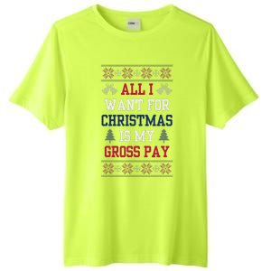 All I Want For Christmas Is My Gross Pay Joke Tall Fusion ChromaSoft Performance T-Shirt