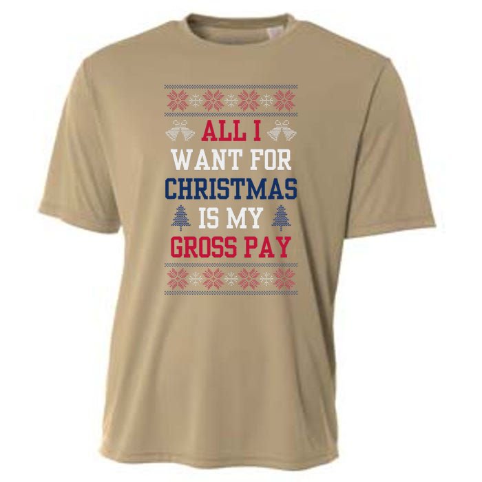 All I Want For Christmas Is My Gross Pay Joke Cooling Performance Crew T-Shirt