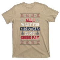 All I Want For Christmas Is My Gross Pay Joke T-Shirt