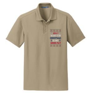 All I Want For Christmas Is My Gross Pay Joke Dry Zone Grid Polo