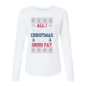 All I Want For Christmas Is My Gross Pay Joke Womens Cotton Relaxed Long Sleeve T-Shirt