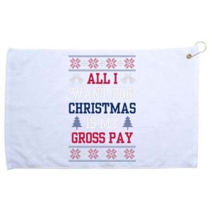 All I Want For Christmas Is My Gross Pay Joke Grommeted Golf Towel