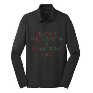 All I Want For Christmas Is Donald Trump In Jail Silk Touch Performance Long Sleeve Polo