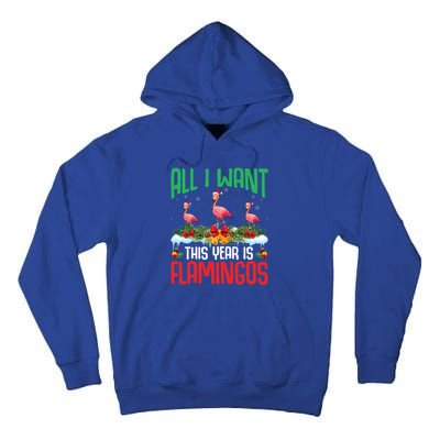 All I Want This Year Is Flamingos Wearing Hat Christmas Cute Gift Tall Hoodie