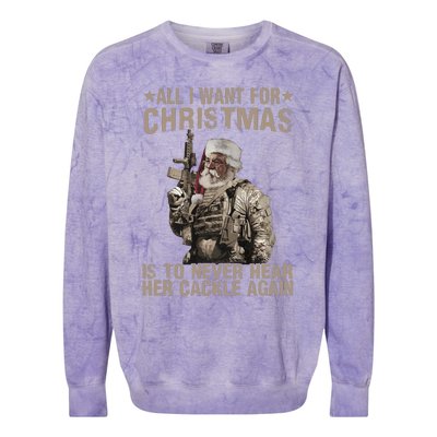 All I Want For Christmas Is To Never Hear Her Cackle Again Colorblast Crewneck Sweatshirt