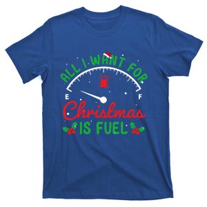 All I Want For Christmas Is Fuel Xmas Pajama Happy Holiday Cute Gift T-Shirt