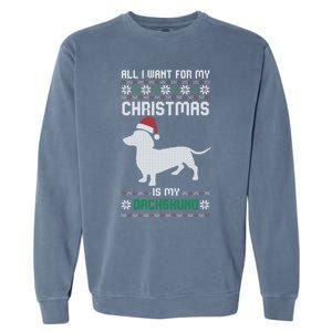 All I Want For My Christmas Dachshund Doxie Dog Ugly Xmas Pj Gift Garment-Dyed Sweatshirt