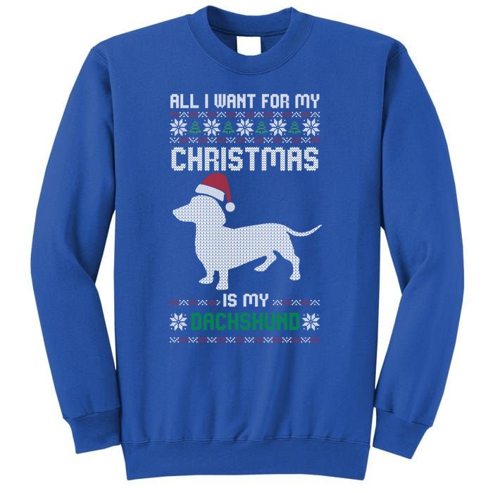 All I Want For My Christmas Dachshund Doxie Dog Ugly Xmas Pj Gift Sweatshirt