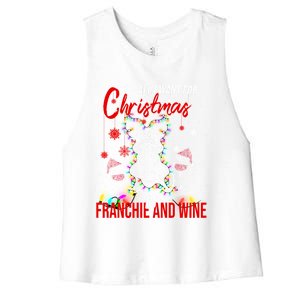 All I Want For Christmas Is Franchie And Wine Funny Dog Love Gift Women's Racerback Cropped Tank