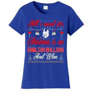 All I Want For Christmas English Bulldog And Wine Gift Women's T-Shirt