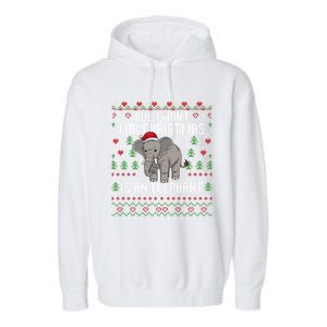 All I Want For Christmas Is An Elephant Ugly Xmas Garment-Dyed Fleece Hoodie