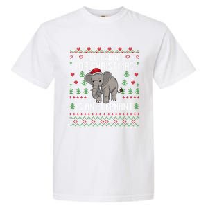 All I Want For Christmas Is An Elephant Ugly Xmas Garment-Dyed Heavyweight T-Shirt