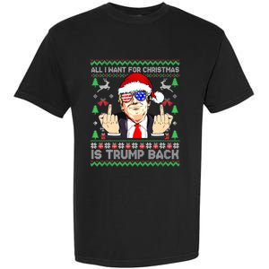 All I Want For Christmas Is Trump Back 2024 Ugly Xmas Garment-Dyed Heavyweight T-Shirt