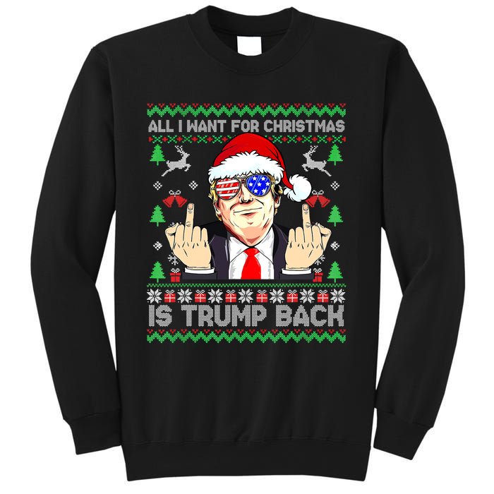 All I Want For Christmas Is Trump Back 2024 Ugly Xmas Sweatshirt