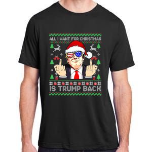 All I Want For Christmas Is Trump Back 2024 Ugly Xmas Adult ChromaSoft Performance T-Shirt