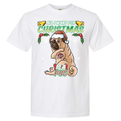 All I Want For Christmas Is A Pug Santa Claus Santa Claus Gift Garment-Dyed Heavyweight T-Shirt