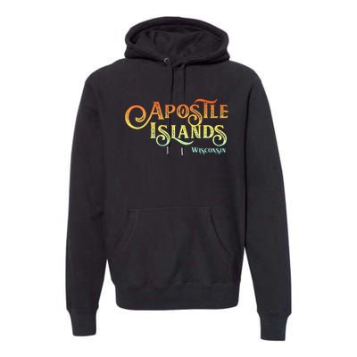 Apostle Islands Wisconsin Tourist Souvenir Gift Premium Hoodie