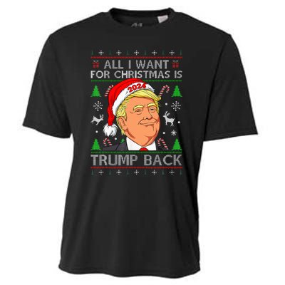 All I Want For Christmas Is Trump Back 2024 Ugly Sweater Cooling Performance Crew T-Shirt