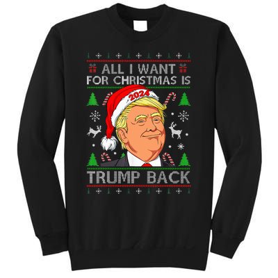 All I Want For Christmas Is Trump Back 2024 Ugly Sweater Sweatshirt