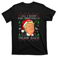 All I Want For Christmas Is Trump Back 2024 Ugly Sweater T-Shirt