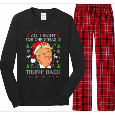 All I Want For Christmas Is Trump Back 2024 Ugly Sweater Long Sleeve Pajama Set