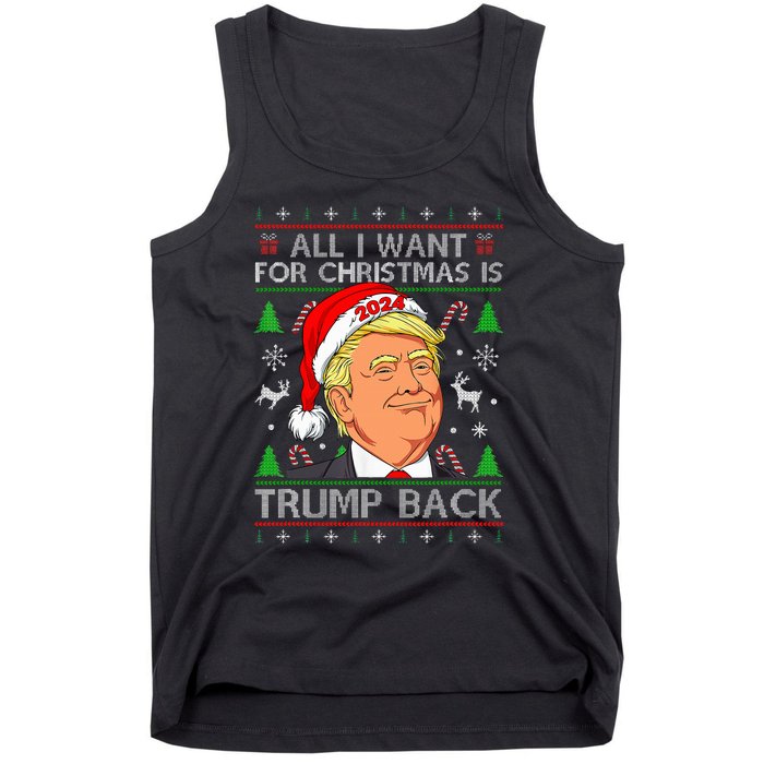 All I Want For Christmas Is Trump Back 2024 Ugly Sweater Tank Top