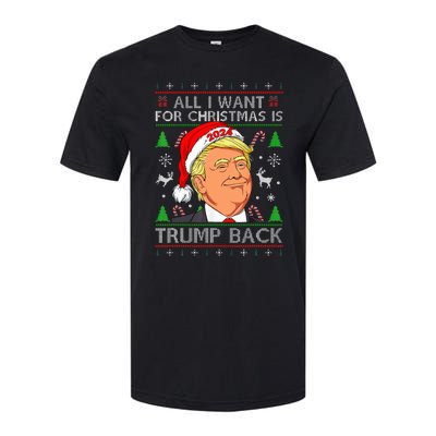 All I Want For Christmas Is Trump Back 2024 Ugly Sweater Softstyle CVC T-Shirt