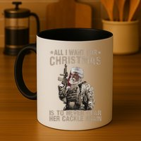 All I Want For Christmas Is To Never Hear Her Cackle Again Mug