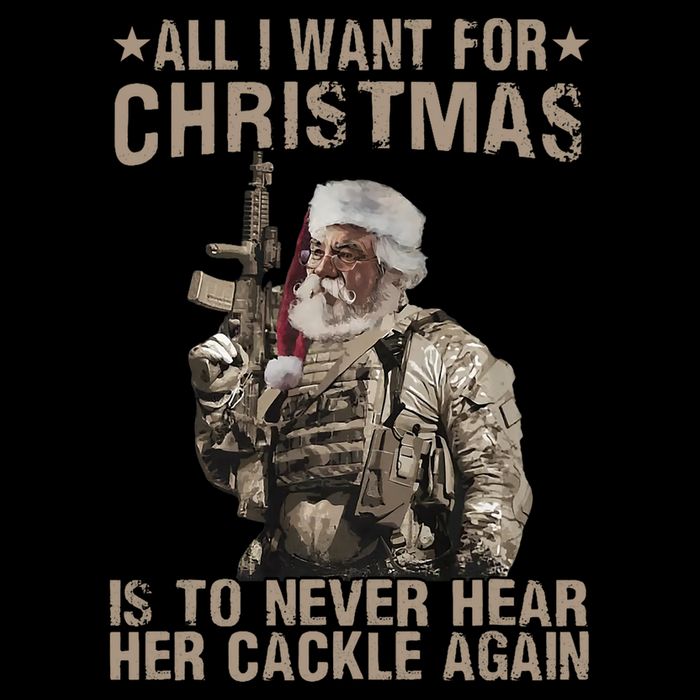 All I Want For Christmas Is To Never Hear Her Cackle Again Mug