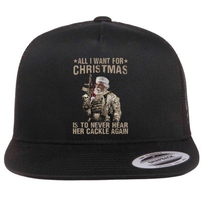 All I Want For Christmas Is To Never Hear Her Cackle Again Flatbill Hat
