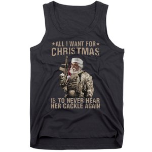 All I Want For Christmas Is To Never Hear Her Cackle Again Tank Top