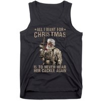 All I Want For Christmas Is To Never Hear Her Cackle Again Tank Top