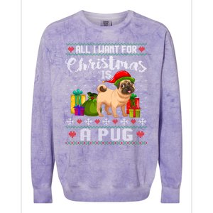 All I Want For Christmas Is A Pug Ugly Xmas Sweater Funny Gift Colorblast Crewneck Sweatshirt