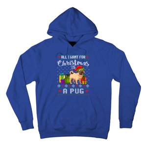 All I Want For Christmas Is A Pug Ugly Xmas Sweater Funny Gift Hoodie