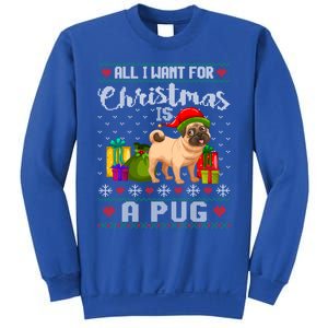 All I Want For Christmas Is A Pug Ugly Xmas Sweater Funny Gift Sweatshirt