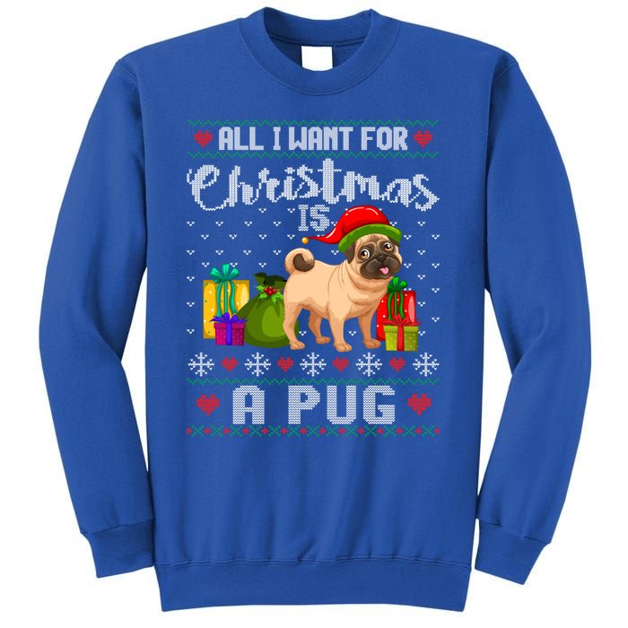 All I Want For Christmas Is A Pug Ugly Xmas Sweater Funny Gift Sweatshirt