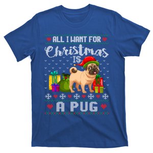 All I Want For Christmas Is A Pug Ugly Xmas Sweater Funny Gift T-Shirt