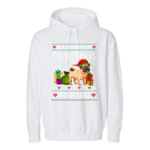 All I Want For Christmas Is A Pug Ugly Xmas Sweater Funny Gift Garment-Dyed Fleece Hoodie