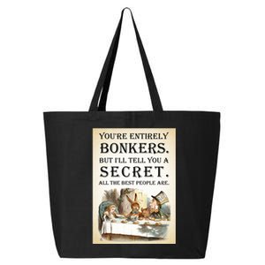 Alice In Wonderland Tea Party YouRe Entirely Bonkers Quote 25L Jumbo Tote