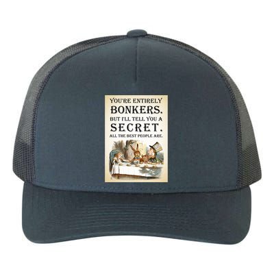 Alice In Wonderland Tea Party YouRe Entirely Bonkers Quote Yupoong Adult 5-Panel Trucker Hat