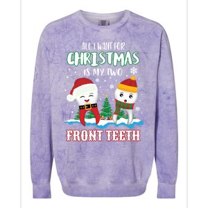 All I Want For Christmas Is My Two Front Teeth Xmas Gift Colorblast Crewneck Sweatshirt