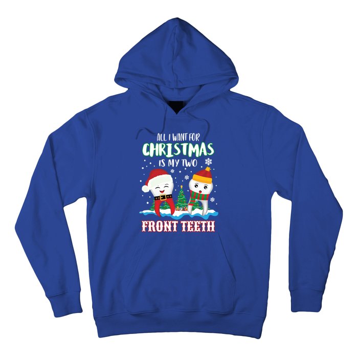 All I Want For Christmas Is My Two Front Teeth Xmas Gift Hoodie