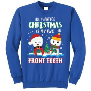 All I Want For Christmas Is My Two Front Teeth Xmas Gift Sweatshirt