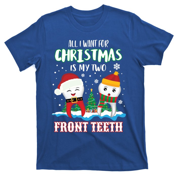 All I Want For Christmas Is My Two Front Teeth Xmas Gift T-Shirt